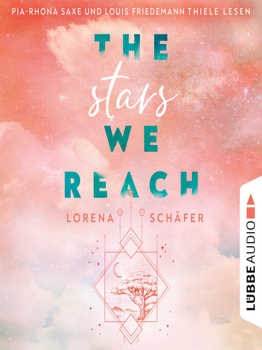 Title details for The stars we reach--Emerald Bay, Teil 1 (Ungekürzt) by Lorena Schäfer - Available